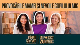 MAMA ȘI BEBELUȘUL - CU ATENA BOCA. DE LA MARILE FRICI, LA ECHILIBRU ÎN FAMILIE. | Părinți CuMinți 04