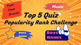 The Popularity Rank Challenge | Can You Guess the Top 5?