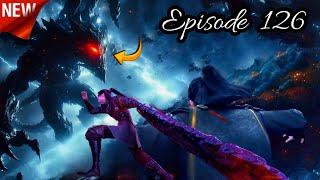 Battle Through The Heavens Season 6 Episode 126 Explained In Hindi/Urdu