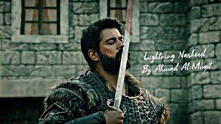 Lightning Exclusive Nasheed By: Ahmad Al-Muqit | Osman Ghazi | Rifat Dawah