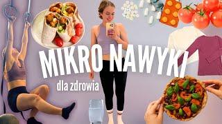 10 mikro nawyków UPRASZCZAJĄCYCH zdrowe dbanie o siebie