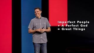 Gateway Church Live | “Imperfect People + A Perfect God = Great Things” by Tim Barton | July 4