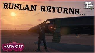 The Return of Ruslan | GTA 5 RP (Mafia City Roleplay)