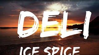 PlayList ||  Ice Spice - Deli (Lyrics)  || Music Pierce