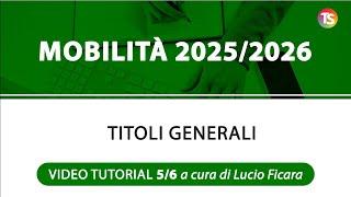 Mobilità 2025/2026 - Come compilare la domanda "Titoli generali" | VIDEO TUTORIAL 5/6