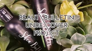 Beauty Bulletin Undercover Project