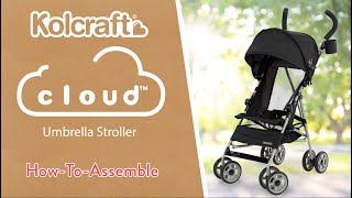 Kolcraft Cloud Umbrella Stroller Assembly Instructions (Model KU022)