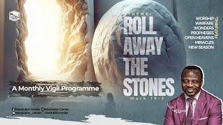 MONTHLY VIGIL || ROLL AWAY THE STONE || PASTOR DAVID ALAO