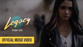 INTAN AOI - LEGACY (OFFICIAL MUSIC VIDEO)