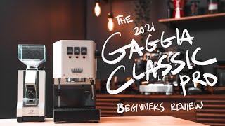 The Gaggia Classic Pro: A Beginner's Review! - ft. My Girlfriend!