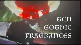 TEN GOTHIC FRAGRANCES