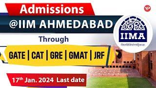 Admission @IIM Ahmadabad through GATE | CAT | GRE | GMAT | JRF | Winter Admissions 2023-24