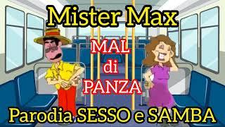 Mister Max - Mal di panza ( Parodia sesso e samba )