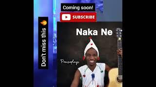 Naka Ne (Yours) - Praiseplays