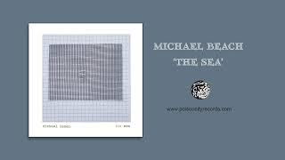 Michael Beach - The Sea (Official Audio Stream)