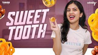 Sweet Tooth | Wirally Originals | Tamada Media