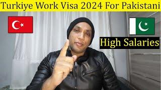 Turkiye ka work visa Pakistanio k lie 2024 main