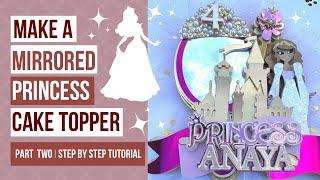 How to Assemble a Princess Mirror Tulle Cake Topper | Cricut Paper Crafts Full Tutorial & Materials