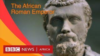 The first African-born Roman emperor - BBC What's New