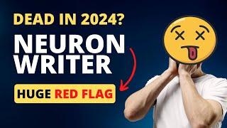 Neuronwriter DEAD in 2024?? GOOD or BAD?