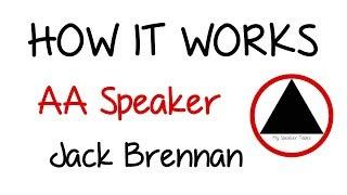 How It Works by AA Speaker Jack Brennan