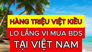 CẨN TRỌNG VIỆT KIỀU MUA NHÀ ĐẤT Ở VIỆT NAM LƯU Ý | Nhà Đất Hôm Nay #nhadathomnay #nhadat #vietkieu