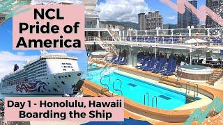 NCL Pride of America Cruise | Day 1 - Embarkation Day and Exploring the Ship | Honolulu, Hawaii