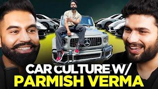 PARMISH VERMA- Aam Jahe Munde Struggles, Car Culture & Peace of Surrender to Rabb @ParmishVermaFilms