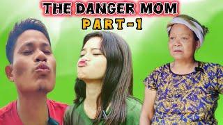 The Danger Mom || Part-1 || Kaubru short film