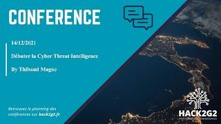 Débuter avec la Cyber Threat Intelligence - Thibaud M.