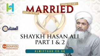 How to Get Married & Stay Married | Shaykh Hasan Ali