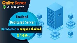 Thailand Dedicated Server Hosting Plans with Bangkok Data-Center - Onlive Server