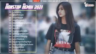 Nonstop Khmer Remix 2021  EDM Khmer Remix 2021  Nhạc Khmer Remix 2021  Nhạc Khmer Hot Tik Tok #4