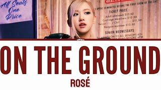 Rosé – On The Ground (Color Lyrics)