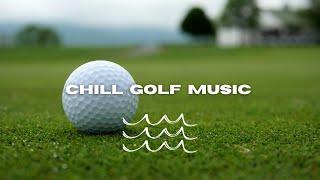 Chill Golf Music [Chill Lo-fi Hip Hop Beats]