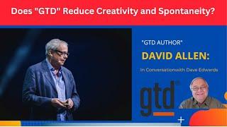 Does GTD Reduce Creativity or Spontaneity?