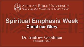 Spiritual Emphasis Week: 8 Novemebr 2023: Session 9