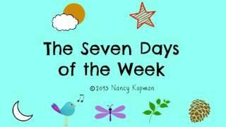 The Seven Days Of The Week -- by Nancy Kopman