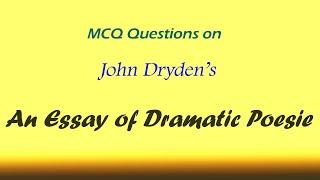 Essay of Dramatic Poesie Dryden Quiz | Essay of Dramatic Poesy MCQ