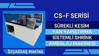 Sürekli kesim shrink makinası - paketleme makinası - CS-F serisi