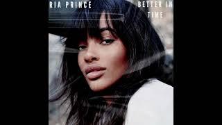 Ria Prince - Better In Time