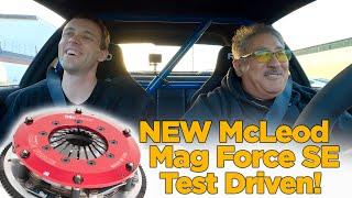 We Test Drive McLeod's NEW Mag Force SE Clutch!