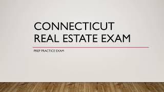 Connecticut Real Estate Prep Exam notes and exams