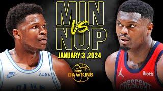 Minnesota Timberwolves vs New Orleans Pelicans Full Game Highlights | January 3, 2024 | FreeDawkins