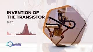 Today in History - Dec 23 1947 - Invention of The Transistor