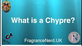 What is a Chypre perfume?