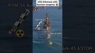 USS Arkansas with Nuclear weapons | Modern warships #Shorts