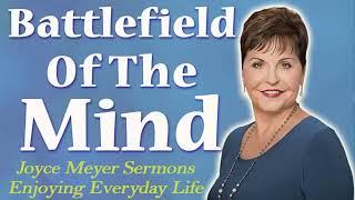 Joyce Meyer 2022| (Part 1) Battlefield Of The Mind