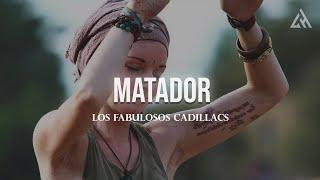 Los Fabulosos Cadillacs - Matador  (Letra)