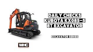 Daily Checks Kubota KX085-5 | 8T Excavator | WHC Hire Services | QR Enabled